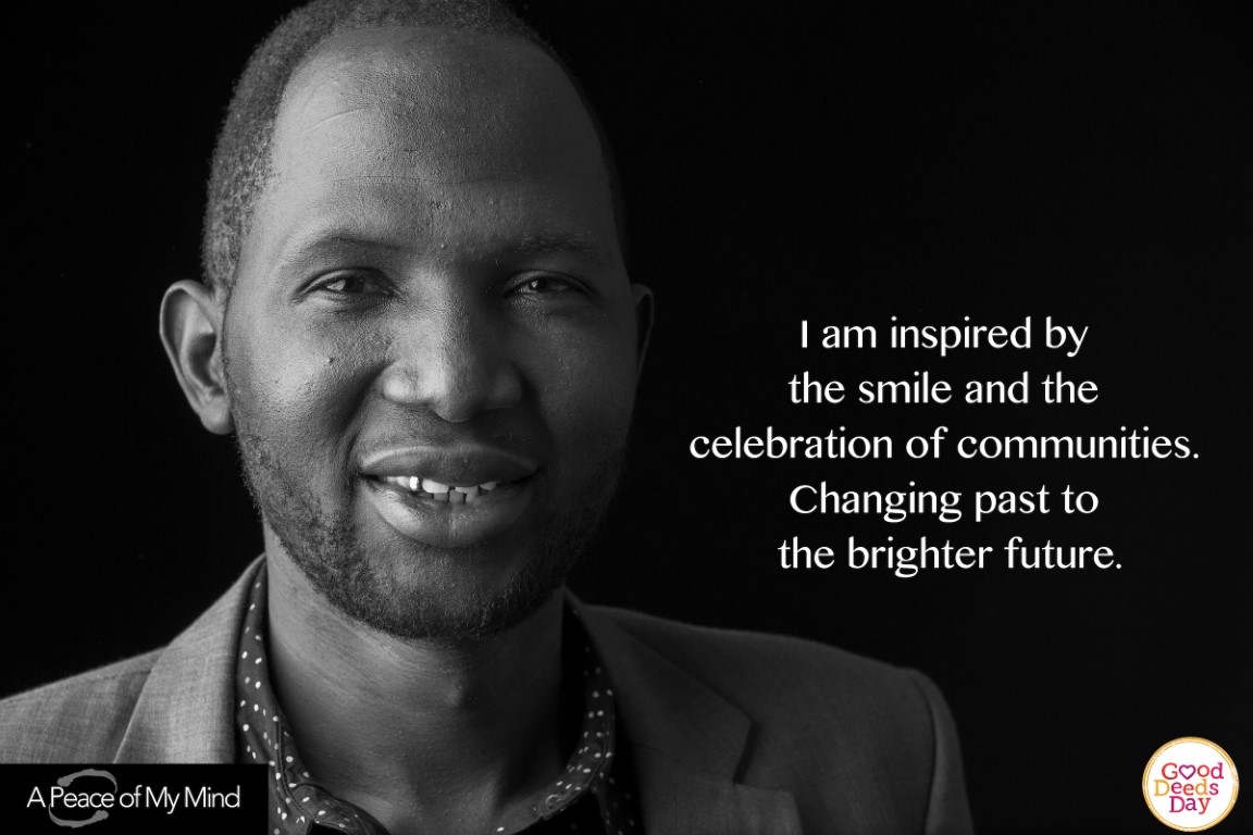 I am inspired by the smile and the celebration of communities. Changing past to the brighter future.